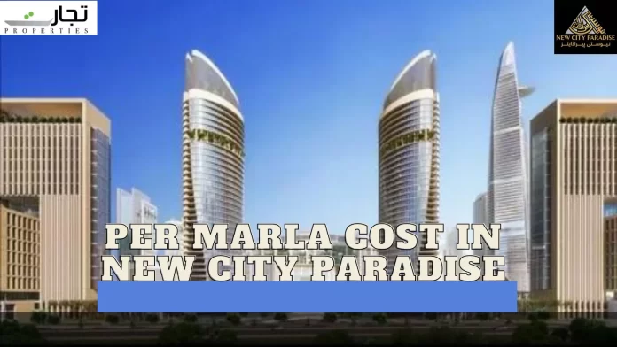 Per Marla Cost in New City Paradise